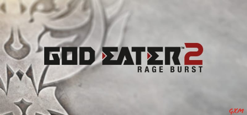 God Eater 2 Rage Burst