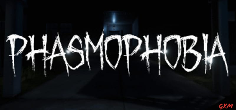 Phasmophobia