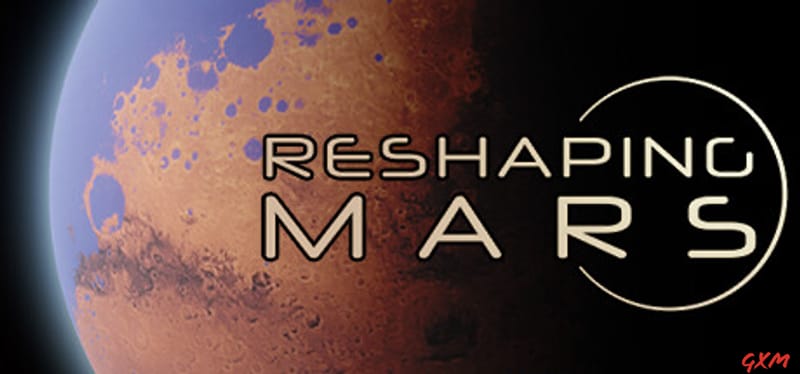 Reshaping Mars