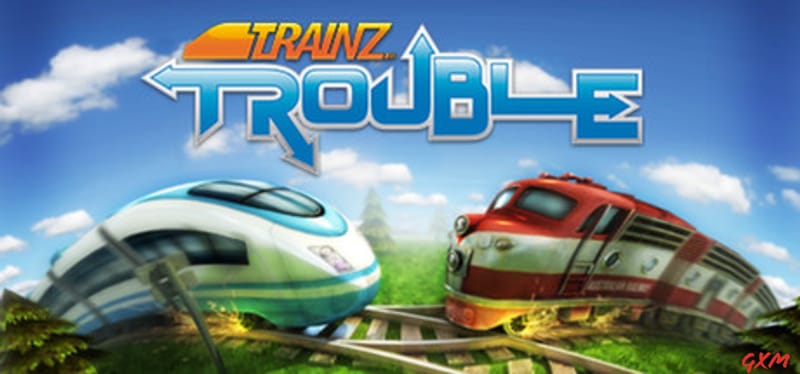 Trainz Trouble