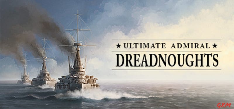Ultimate Admiral: Dreadnoughts
