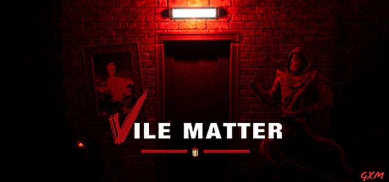 Vile Matter