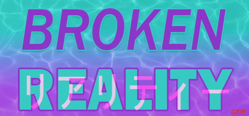 Broken Reality Poster