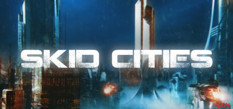 Skid Cities Poster