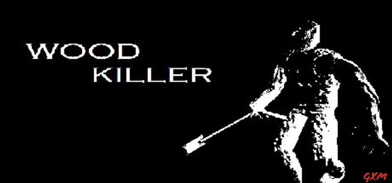 Wood Killer Poster