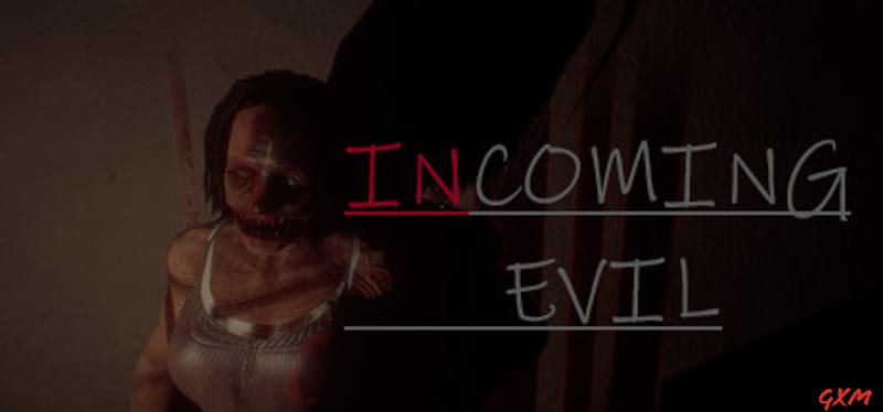 Incoming Evil