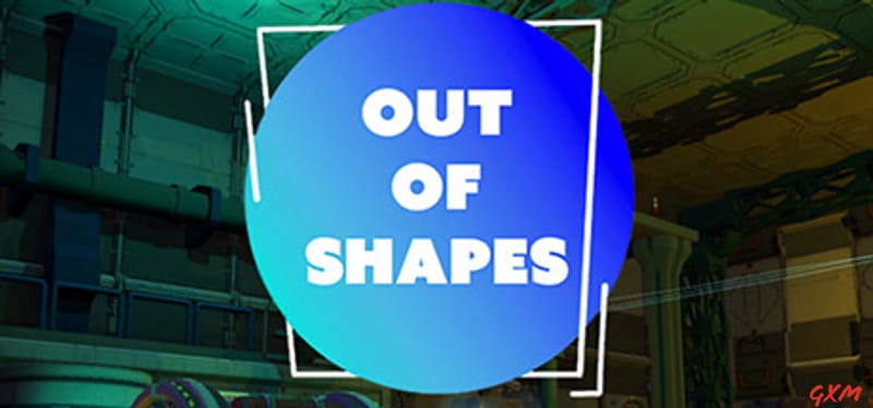 Out of Shapes