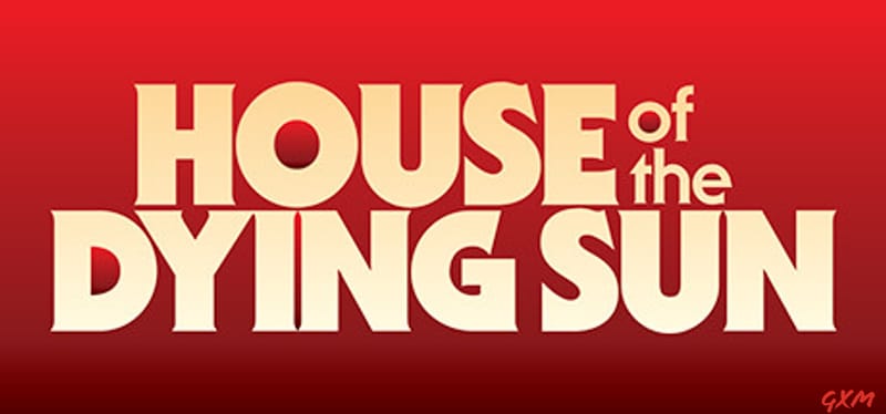 House of the Dying Sun Poster